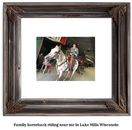 family horseback riding near me in Lake Mills, Wisconsin